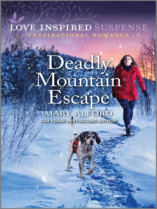 Title details for Deadly Mountain Escape by Mary Alford - Available